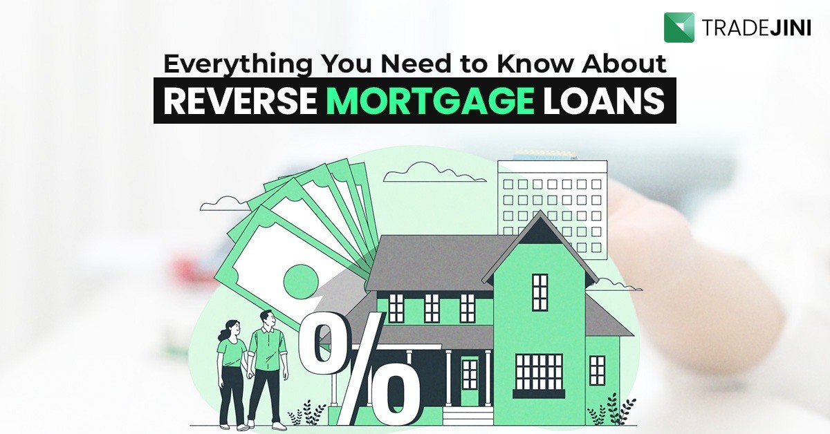 Read more about the article Everything You Need to Know About Reverse Mortgage Loans