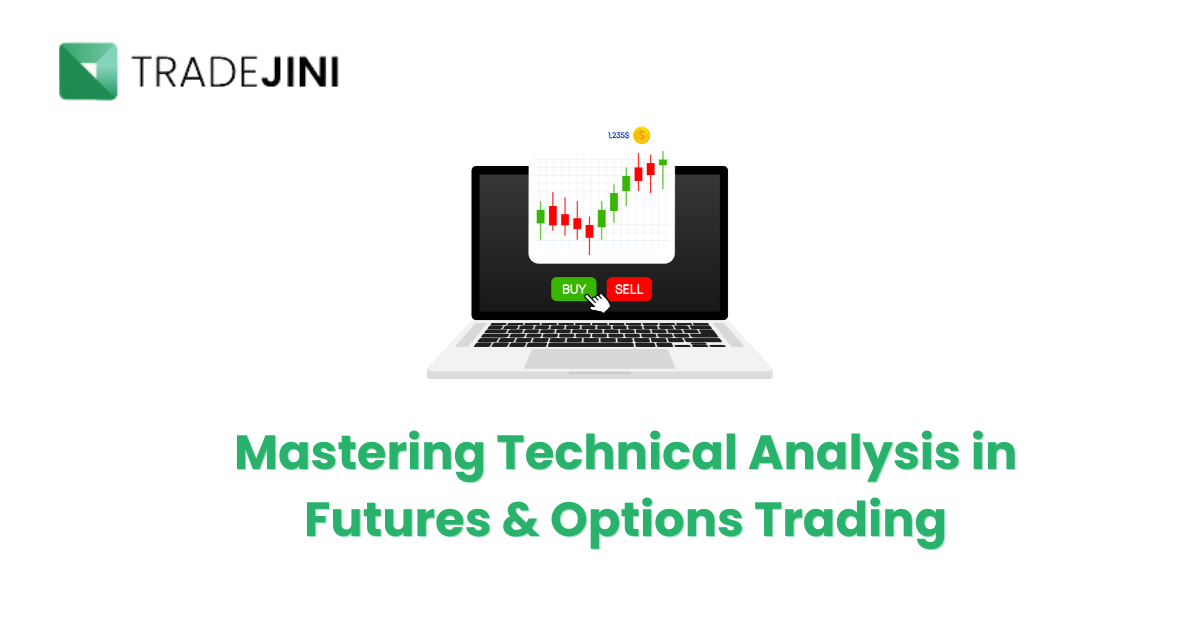 Read more about the article Mastering Technical Analysis in Futures & Options Trading