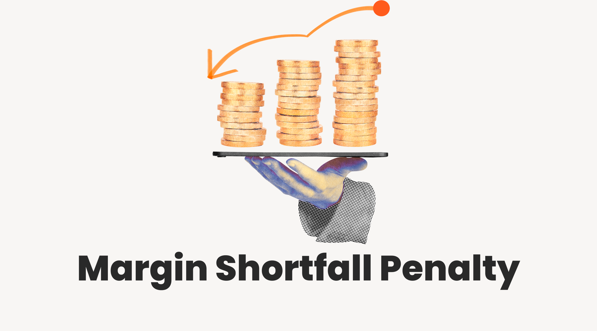 Read more about the article Margin Shortfall Penalty