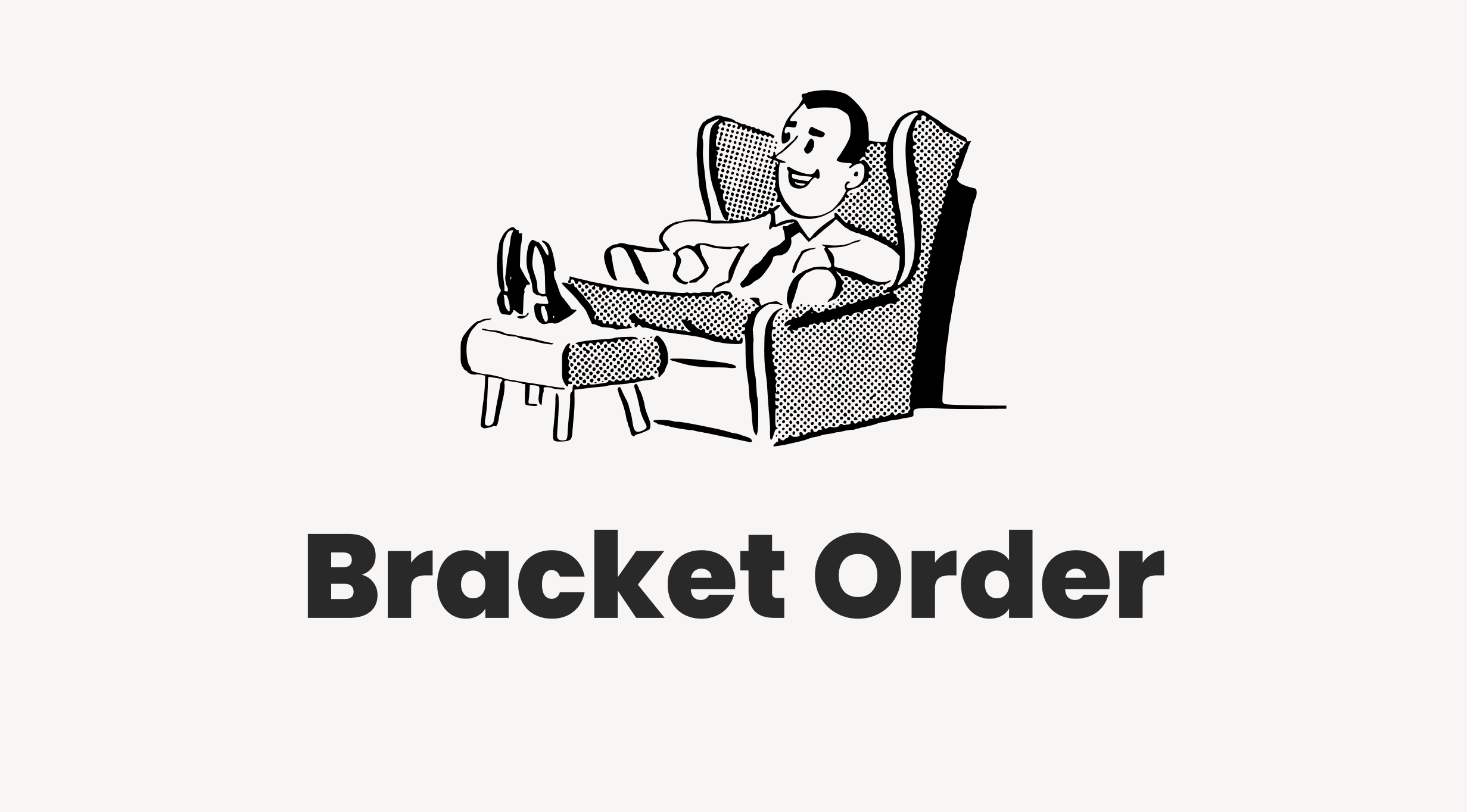 Read more about the article Bracket Order Explained