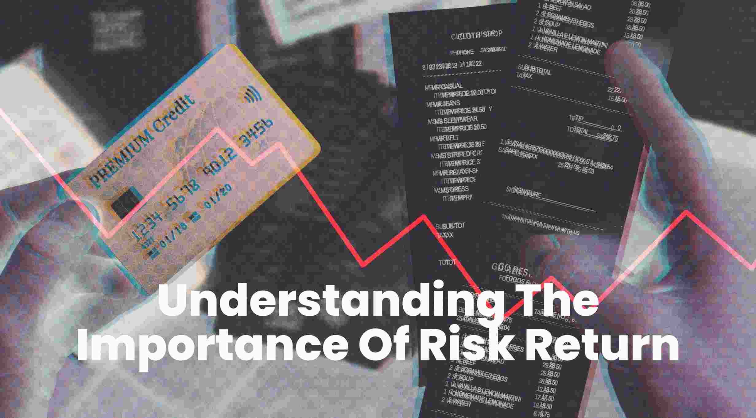 You are currently viewing Understanding The Relationship Of Risk Return