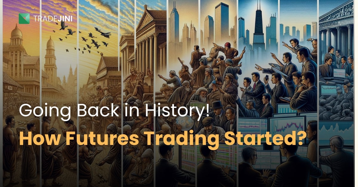 You are currently viewing Origins and Evolution of Futures Trading? How it Started in India?