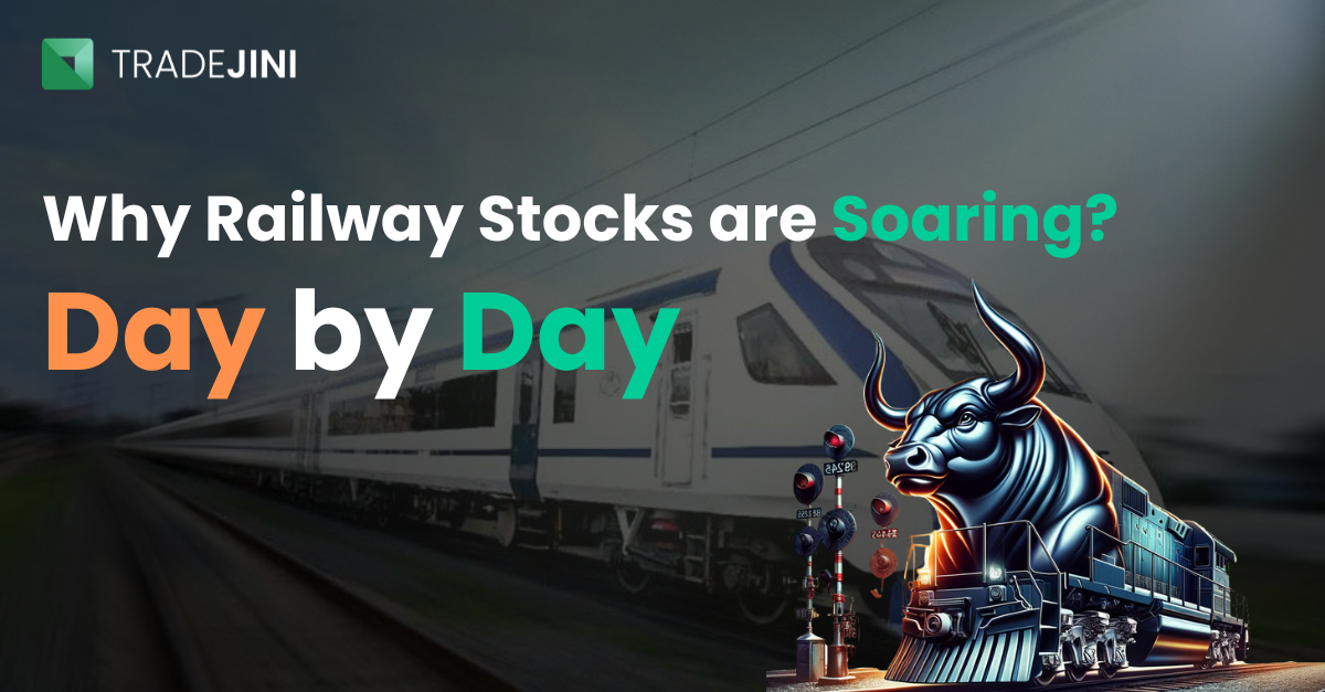 Read more about the article Why are Railway Stocks Making New Highs Everyday?