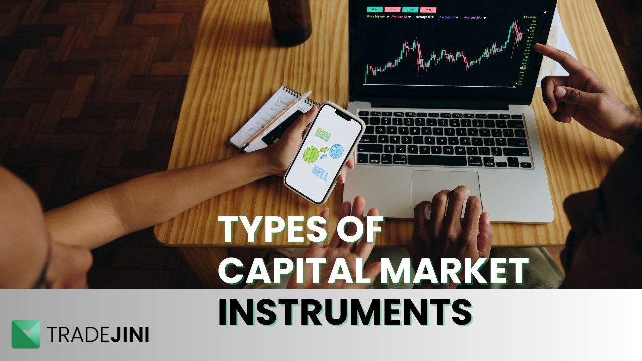 Read more about the article Capital Market Instruments: Meaning, Types and Features