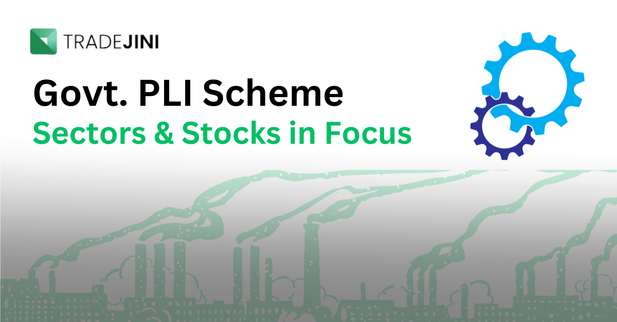 Read more about the article Govt’s PLI Scheme: Stocks and Sectors Likely to Benefit Most