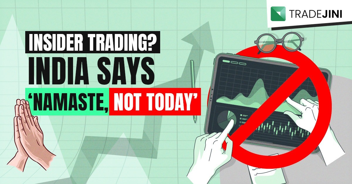 Read more about the article Insider trading? India Says ‘Namaste, Not Today’