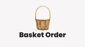 Read more about the article Basket Order- How does a Basket Order work?